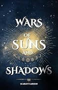 Wars of Suns and Shadows (Tales Of Erobred Book 1) 