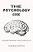 The Psychology Code: Unders...