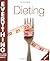 Dieting (Everything You Nee...