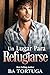 Un Lugar para Refugiarse (Spanish Edition)