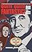 Quite Quite Fantastic!: The...
