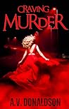 Craving Murder: The Black Orchid Killer Craving Murder: The Black Orchid Killer