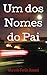 Um dos Nomes do Pai