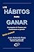 Los hábitos para ganar