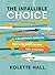 The Infallible Choice: A Re...