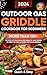 Outdoor Gas Griddle Cookbook for Beginners by Liv Adam