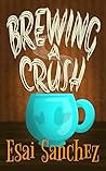 Brewing a Crush (Small Town Series, #1)
