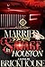 Married To The Richest Savage In Houston by Brickhouse Married To The Richest Savage In Houston by Brickhouse