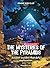The Mysteries of the Pyrami...