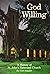 God Willing: A History of St. John's Episcopal Church Florida 1829-1979