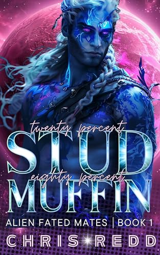 Twenty Percent Stud Eighty Percent Muffin (Alien Fated Mates, #1)