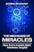 The Mechanics of Miracles: ...