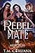 Rebel Mate (Blood Bender Re...