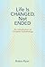 Life Is Changed, Not Ended: An Introduction to Christian Eschatology