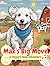 Max’s Big Move: A Puppy’s F...