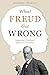 What Freud Got Wrong by Doron Porat What Freud Got Wrong by Doron Porat