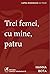 Trei femei, cu mine, patru