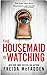 The Housemaid Is Watching (The Housemaid, #3)