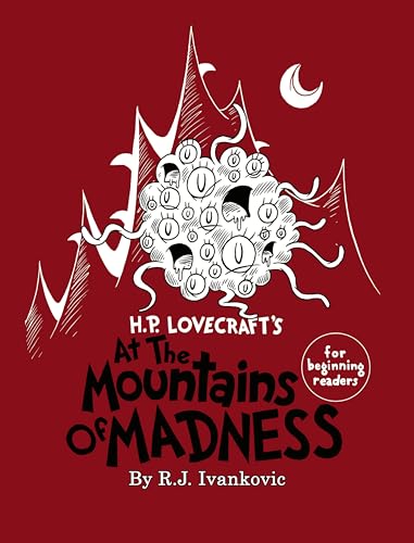 H.P. Lovecraft’s At the Mountains of Madness for beginning Readers (Hardcover)