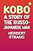 Kobo: A Story of the Russo-Japanese War