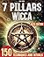 The 7 Pillars of Wicca by Zea Yate