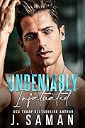 Undeniably Infatuated (Boston's Irresistible Billionaires, #3)