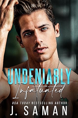 Undeniably Infatuated (Boston's Irresistible Billionaires, #3)