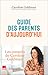 Guide des parents d'aujourd'hui by Caroline Goldman