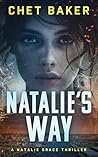 NATALIE'S WAY: A Natalie Grace Thriller NATALIE'S WAY: A Natalie Grace Thriller
