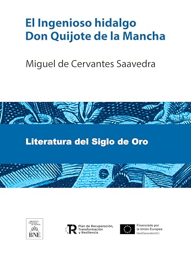 El Ingenioso hidalgo Don Quijote de la Mancha (Colección Biblioteca Nacional de España) (Spanish Edition)