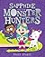 Sapphire and the Monster Hu...