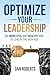 Optimize Your Leadership: A...