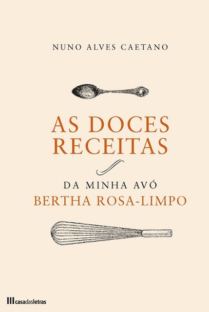 As Doces Receitas da Minha Avó Bertha Rosa-Limpo