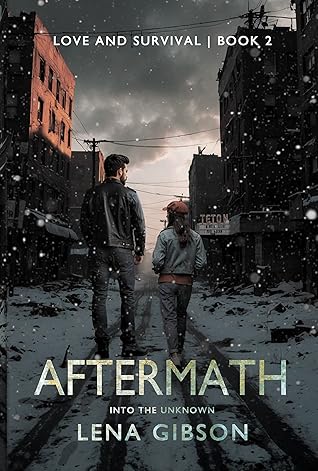 Aftermath: Into the Unknown (Love and Survival, #2)