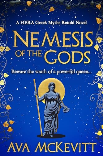 Nemesis of the Gods: Beware the wrath of a powerful queen... (Hera Greek Myths Retold Series Book 3)
