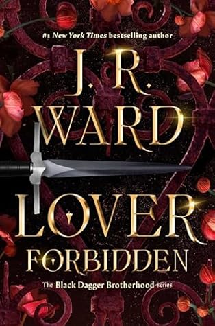 Lover Forbidden (Black Dagger Brotherhood, #23)