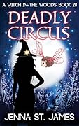 Deadly Circus (Witch in the Woods, #28)