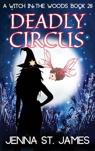 Deadly Circus (Witch in the Woods, #28)