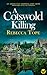 A Cotswold Killing by Rebecca Tope