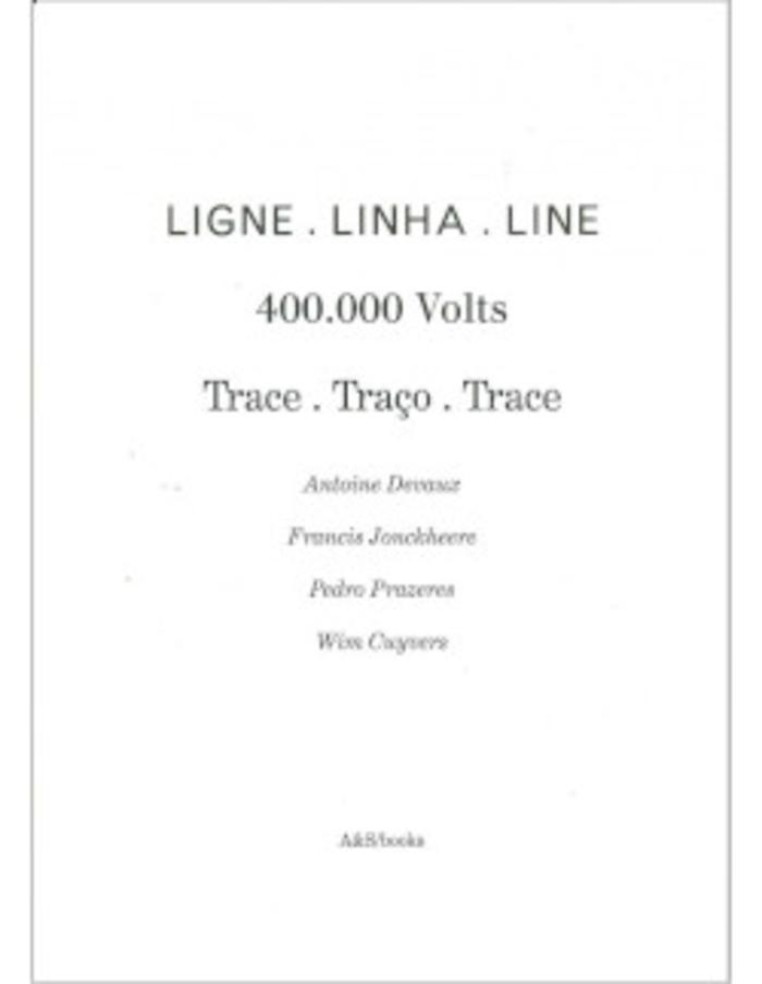 Ligne Linha Line - 400.000 volts - Trace Traço Trace