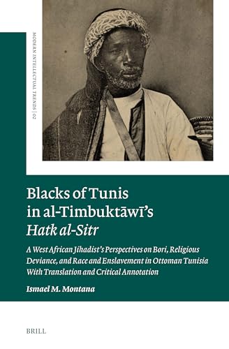 Blacks of Tunis in al-Timbuktāwī's Hatk al-Sitr (Modern Intellectual Trends, 2)