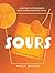 Sours by Philip Greene