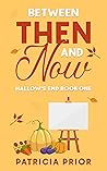 Between Then and Now