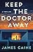 Keep The Doctor Away