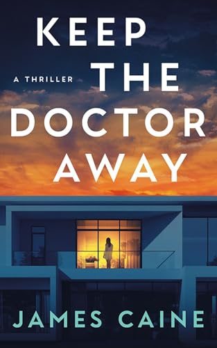 Keep The Doctor Away (Kindle Edition)