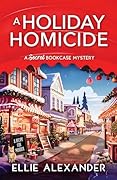 A Holiday Homicide (A Secret Bookcase Mystery #4) 