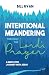 Intentional Meandering Thro...