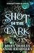 Shot in the Dark: A Spellbinding Enemies-to-Lovers Urban Fantasy Adventure (Shot in the Dark Series Book 1)