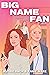 Big Name Fan by Ruthie Knox Big Name Fan by Ruthie Knox