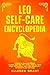 Leo Self-care Encyclopedia: A Guide for Everyday Rituals: Crystals, Essential Oils, Herbs, Chakras, Tarot, Yoga, Affirmations, and a little Witchcraft… all based on your astrology (Zodiac Self-care)